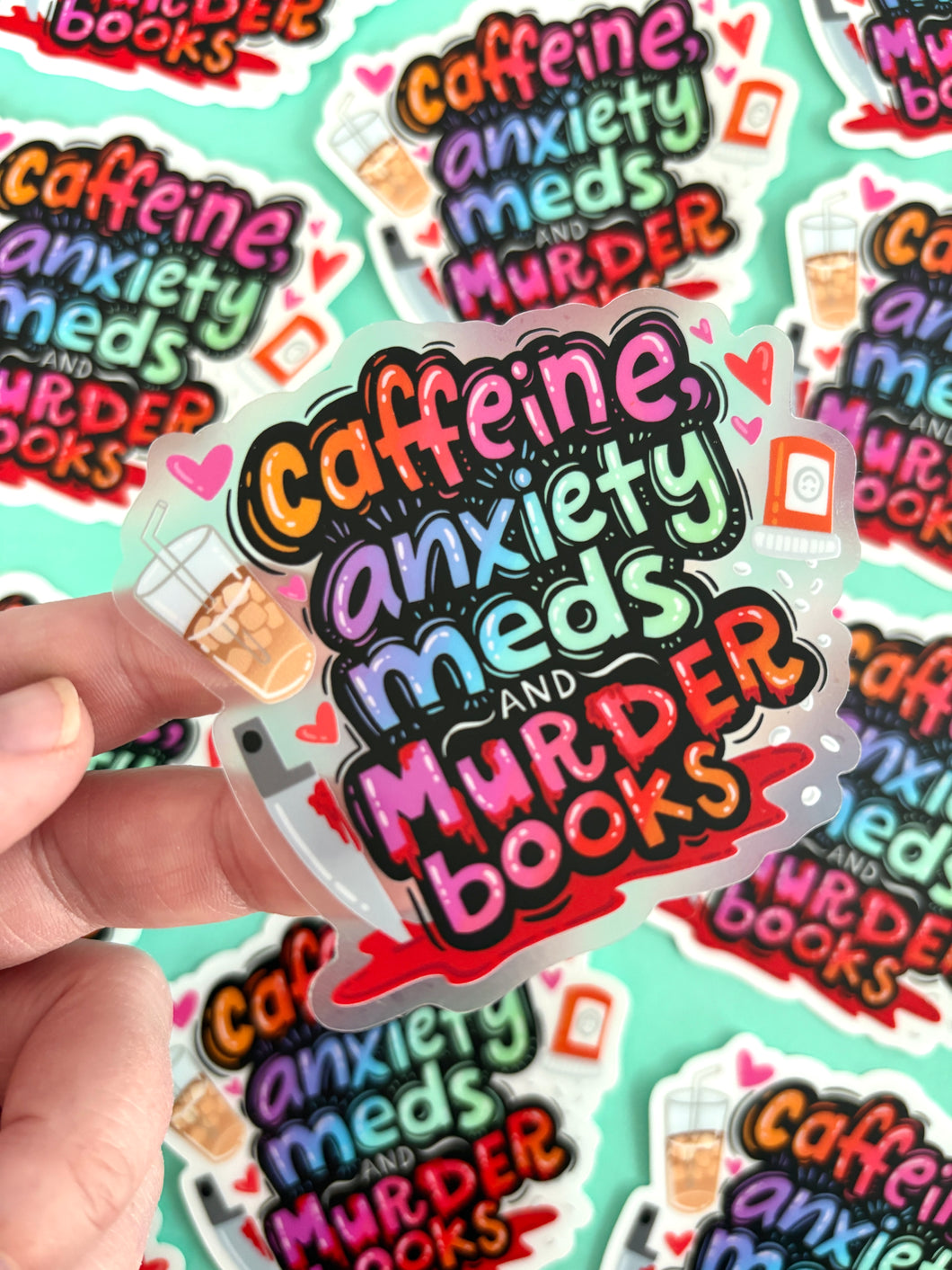 Caffeine, Anxiety Meds, & Murder Books Sticker