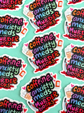 Load image into Gallery viewer, Caffeine, Anxiety Meds, &amp; Murder Books Sticker
