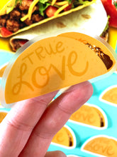 Load image into Gallery viewer, True Love Taco Sticker
