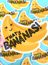 Load image into Gallery viewer, That’s Bananas Sticker
